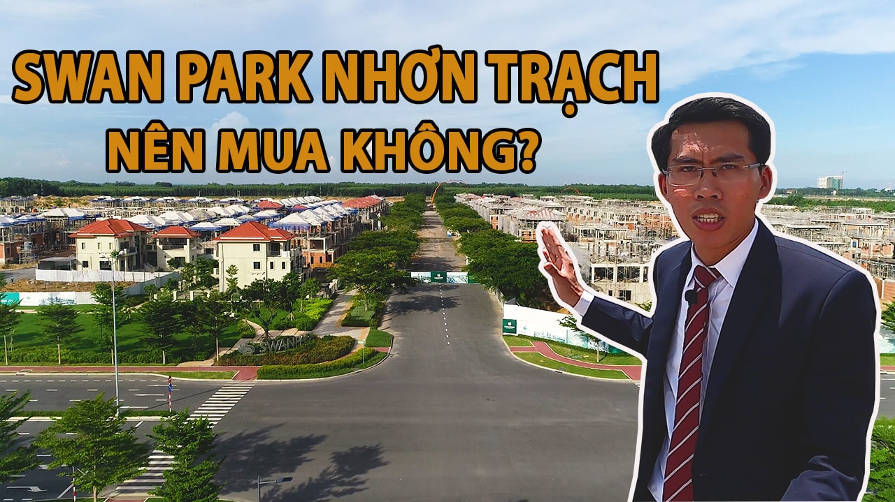 (No.13) | Dự án Swan Park Có nên mua không, vì sao